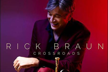 Rick Braun – Crossroads