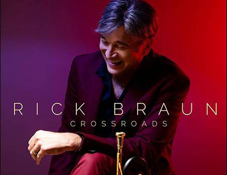 Rick Braun – Crossroads