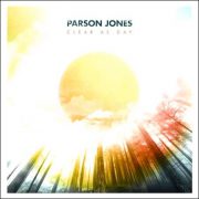 Parson Jones – Clear As Day