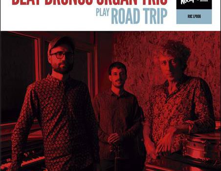 Beat Bronco Organ Trio – Road Trip