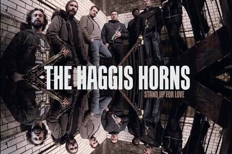 The Haggis Horns – Stand Up For Love