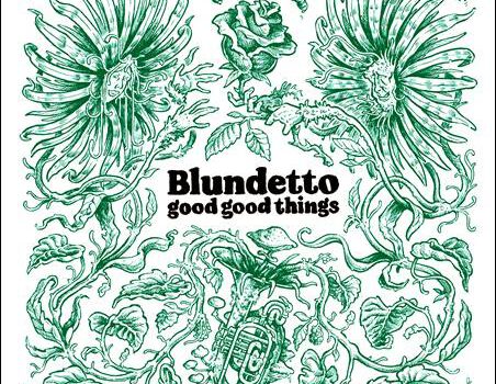 Blundetto – Good Good Things