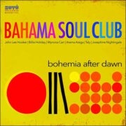 Bahama Soul Club – Bohemia After Dawn