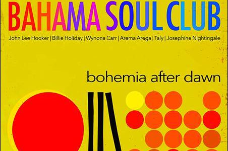 Bahama Soul Club – Bohemia After Dawn