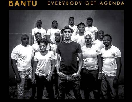 BANTU – Everybody Get Agenda