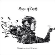 Sleepwalker’s Station – House Of Cards