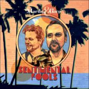 Martin & Garp – Sentimental Fools