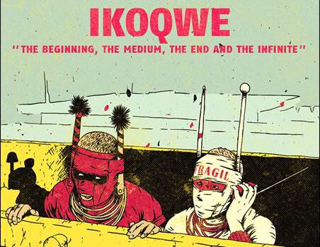 Ikoqwe – The Beginning, The Medium, The End And The Infinite