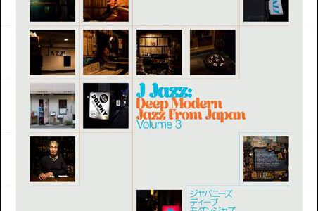 Various – J Jazz: Deep Modern Jazz From Japan Volume 3