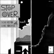 Hideto Sasaki, Toshiyuki Sekine 4 Plus 1 – Stop Over