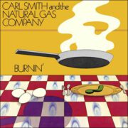 Carl Smith and the Natural Gas Company – Burnin‘