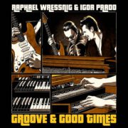 Raphael Wressnig & Igor Prado – Groove & Good Times