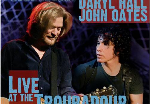 Daryl Hall & John Oates – Live At The Troubadour