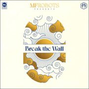 MF Robots – Break The Wall