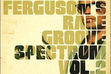 Lance Ferguson’s Rare Groove Spectrum Vol. 2