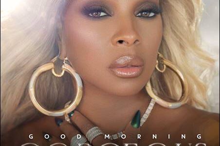 Mary J. Blige – Good Morning Gorgeous