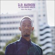 J.P. Bimeni & The Black Beats – Give Me Hope