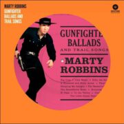Marty Robbins – Gunfighter Ballads And Trail Songs