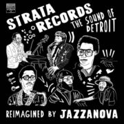 Strata Records – The Sound Of Detroit – Reimagined By Jazzanova