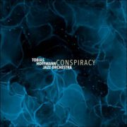 Tobias Hoffmann Jazz Orchestra – Conspiracy