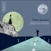 Sebastian Gahler – Two Moons