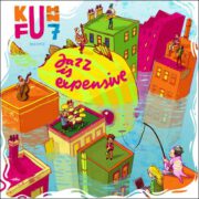 Kuhn Fu – Jazz Is Expensive