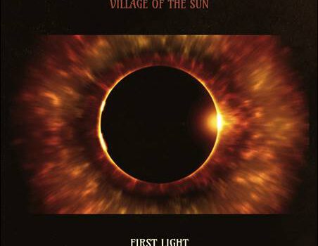 Village Of The Sun – First Light