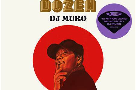 Diggers Dozen – DJ Muro – 12 Nippon Gems Selected By DJ Muro