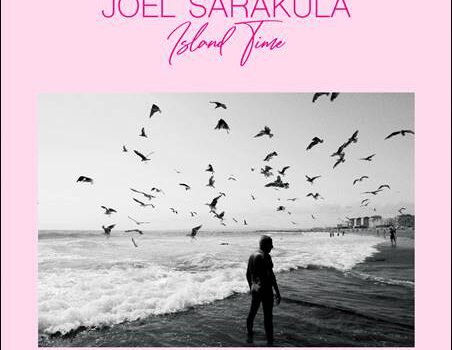 Joel Sarakula – Island Time