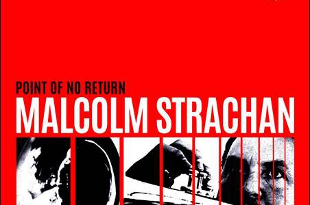 Malcolm Strachan – Point Of No Return