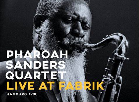 Pharoah Sanders Quartet – Live at Fabrik – Hamburg 1980