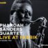 Pharoah Sanders Quartet – Live at Fabrik – Hamburg 1980