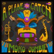 A Plane To Catch – Moko Jumbie