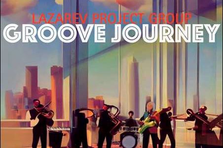 Lazarev Project Group – Groove Journey