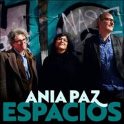Ania Paz Trio – Espacios