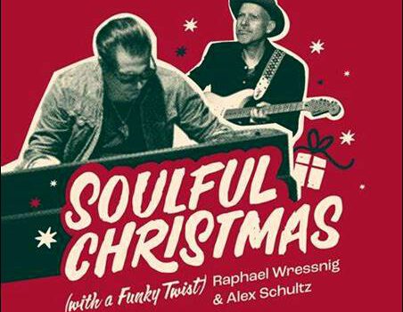 Raphael Wressnig & Alex Schultz – Soulful Christmas (With A Funky Twist)