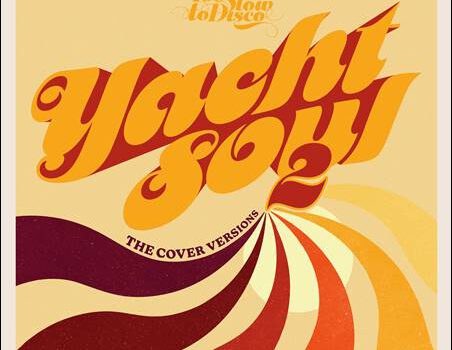 Various – Too Slow To Disco – Yacht Soul – The Cover Versions 2