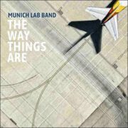 Munich Lab Band – The Way Things Are