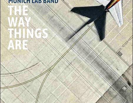 Munich Lab Band – The Way Things Are