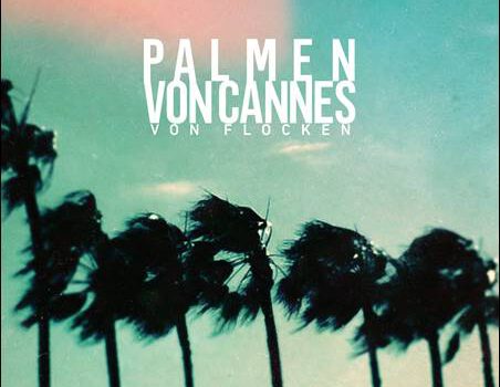 Von Flocken – Palmen von Cannes