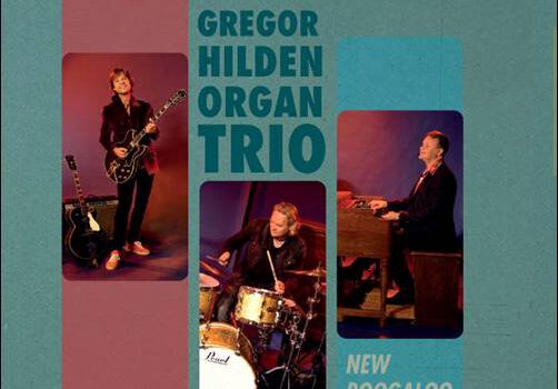 Gregor Hilden Organ Trio – New Boogaloo