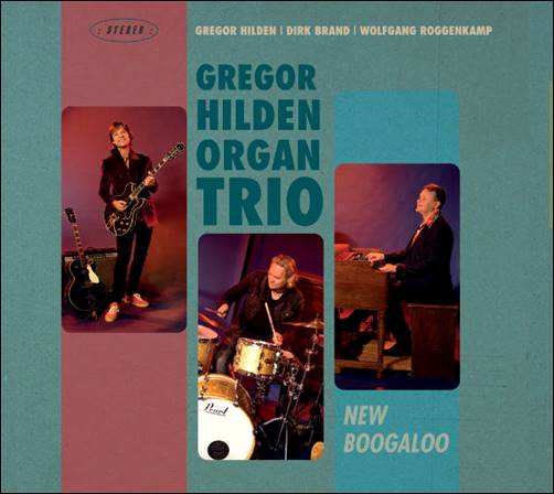 Gregor Hilden Organ Trio – New Boogaloo