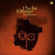 The Sorcerers – I Too Am A Stranger