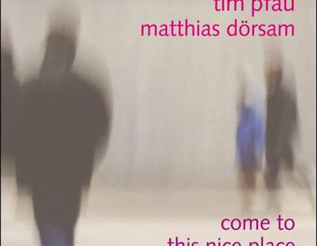 Tim Pfau and Matthias Dörsam – Come To This Nice Place / Tim Pfau and Olaf Schönborn – Go Ahead