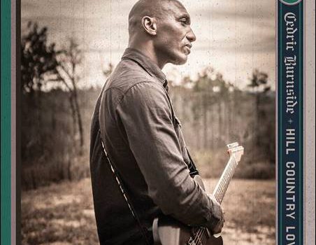 Cedric Burnside – Hill Country Love