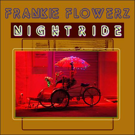 Frankie Flowerz – Nightride