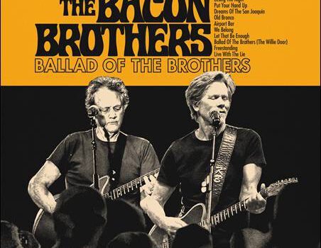 The Bacon Brothers – Ballad Of The Brothers