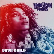 Koko-Jean & The Tonics – Love Child