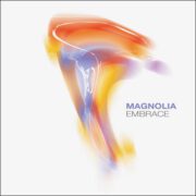 Magnolia – Embrace