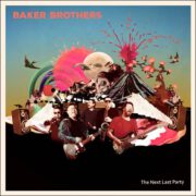 Baker Brothers – The Next Last Party